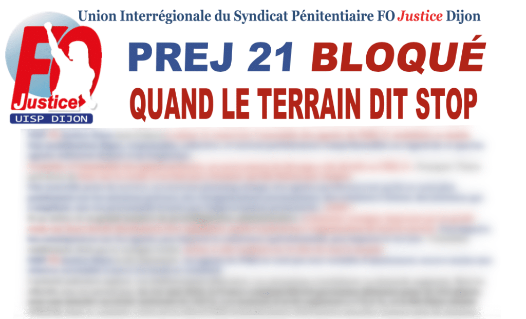 PREJ 21 bloqué : Quand le terrain dit stop