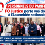 Personnels du Pacifique : FO Justice porte vos droits à l’Assemblée nationale !